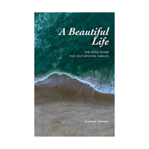 A Beautiful Life by Stedman Stevens