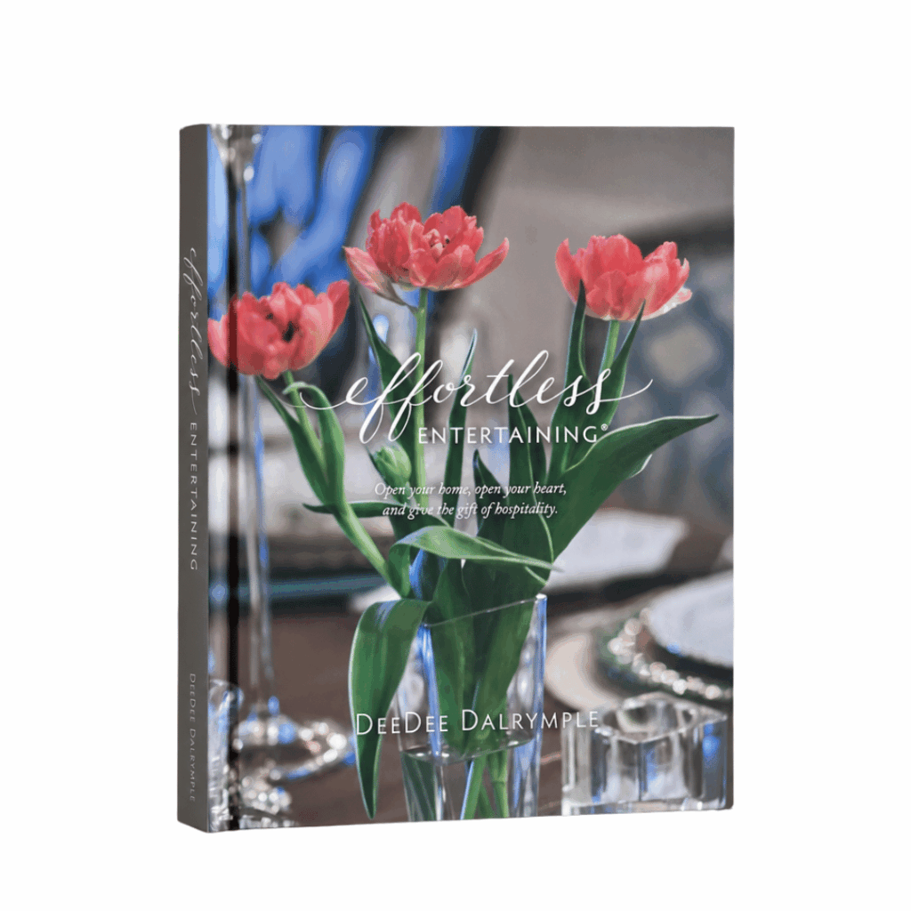 Effortless Entertaining by Deedee Dalrymple