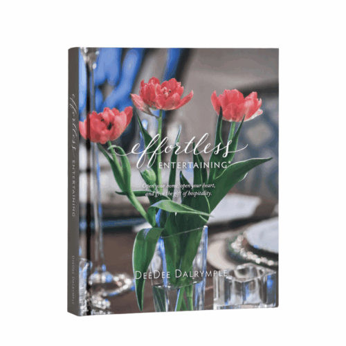 Effortless Entertaining by Deedee Dalrymple